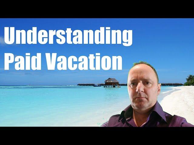 Understanding Paid Vacation [employee payroll legal concepts]