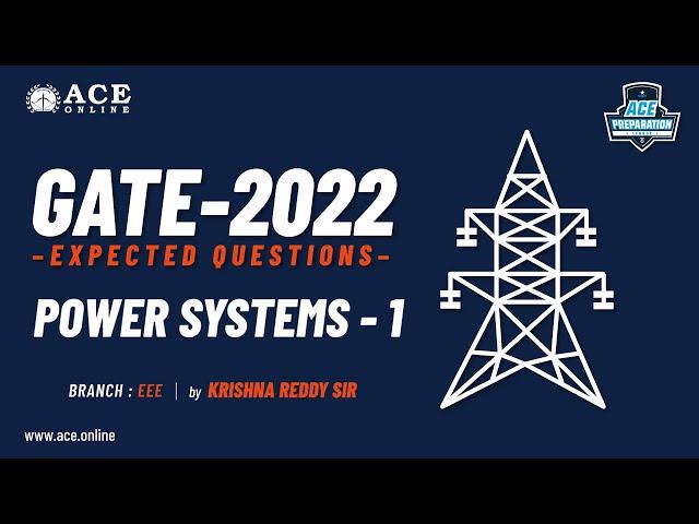 Power Systems - 1 | Expected Questions - GATE 2022 (EEE) | Krishna Reddy Sir  | ACE Online