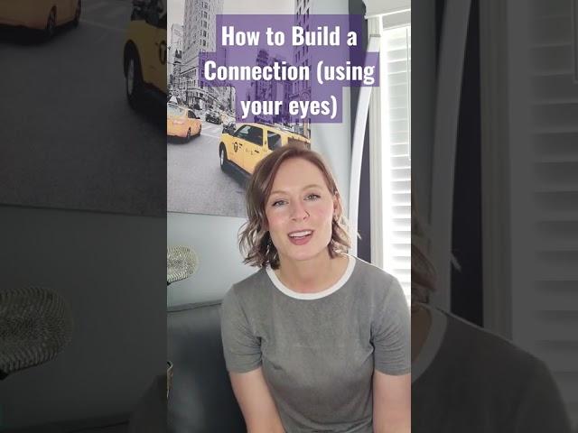 How to Build a Connection using your Eyes 