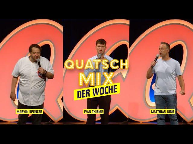 Quatsch Mix der Woche | mit Marvin Spencer, Ivan Thieme und Matthias Jung