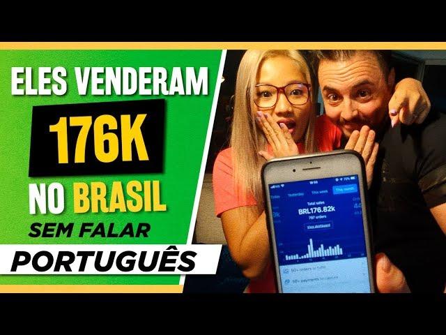 Eles venderam 176k no Brasil com Dropshipping sem falar português!