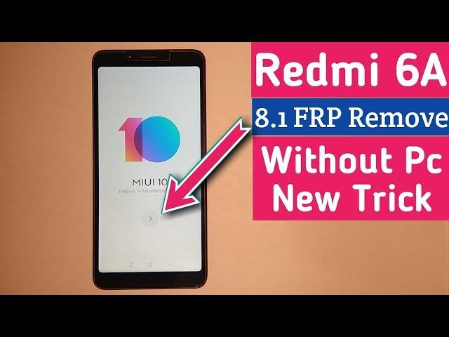 Redmi 6A 8.1 Frp Reset, All Mi MIUI10 Gmail Bypass New Trick 2019