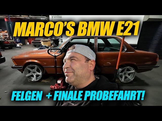 Marco's BMW E21 2.8l M52 - Bereit zur Übergabe! - Felgen + Finale Probefahrt - Hält alles?