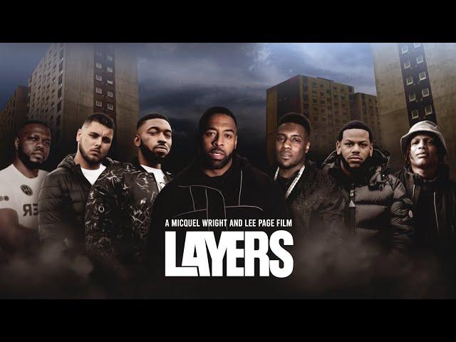 Layers (Documentary) | Starring Micquel Wright, Rimzee, Mist, Jaykae, Big Tobz & Bobby Kasanga