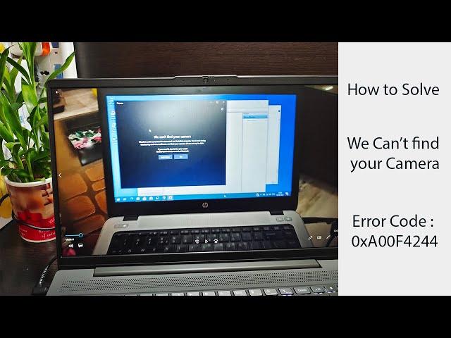 FIX : We can't find your camera windows 10 (0xA00F4244) | NoCamerasAreAttached | HP WebCam Issue