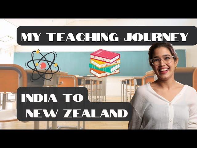 India to New Zealand  | My teaching Journey | How I became a teacher | New Zealand Lifestyle