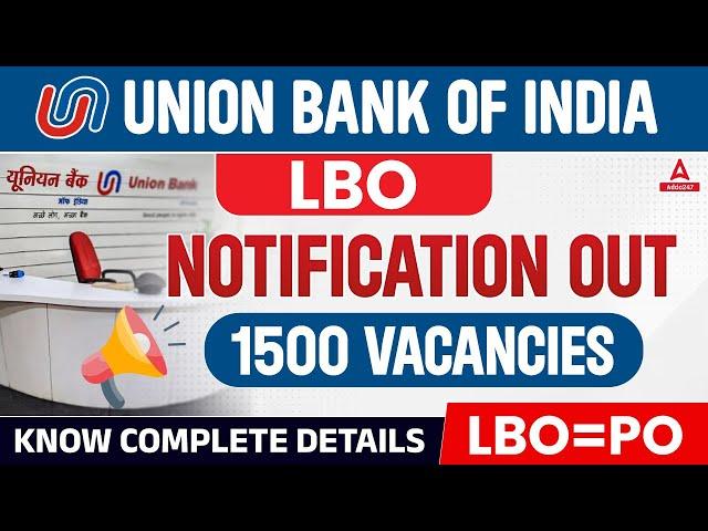 Union Bank of India Local Bank Officer Notification 2024 Out | 1500 Vacancies | Complete Details