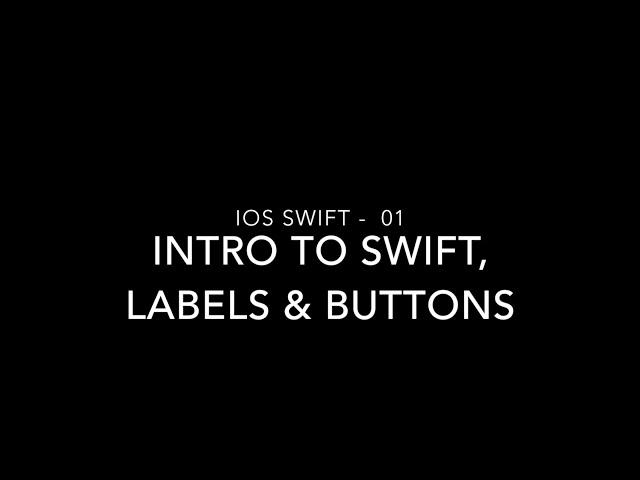 IOS swift 01 - Intro to swift, labels and buttons