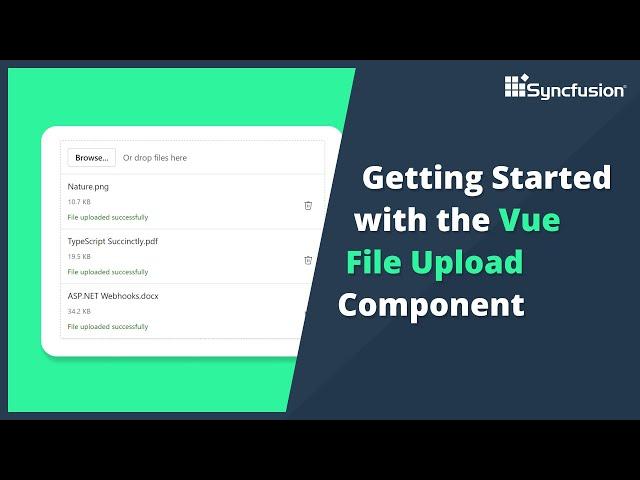 Getting Started with Vue File Upload Component