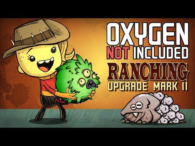 Let's Build a Ranch! - Oxygen Not Included Gameplay - Ranching Upgrade Mark II