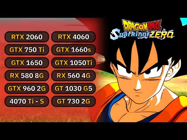 11 GPUs | Dragon Ball Sparking Zero : RX 580, GTX 1050 Ti, 1650, 1660s, RTX 2060, 4070tis