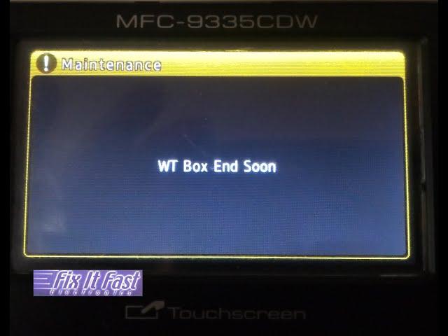 Replace WT Box Soon FALSE ERROR Brother Mfc Printer 9330 9340 9335 9140 HL-3140 3150 3170