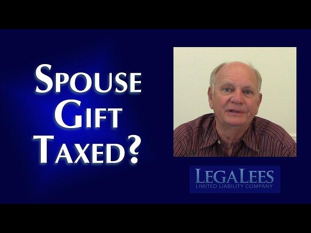 Is there a Gift Tax on Gifts Between Spouses?