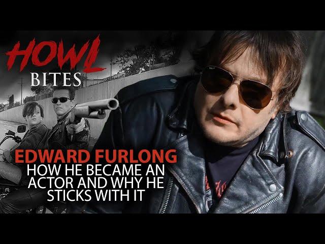 How Edward Furlong Became An Actor and Why He Sticks With It