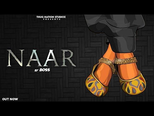 Naar (Official Video) Real Boss| New Punjabi Songs 2022 | Akha kr nasheiya jehia tiktok pawe