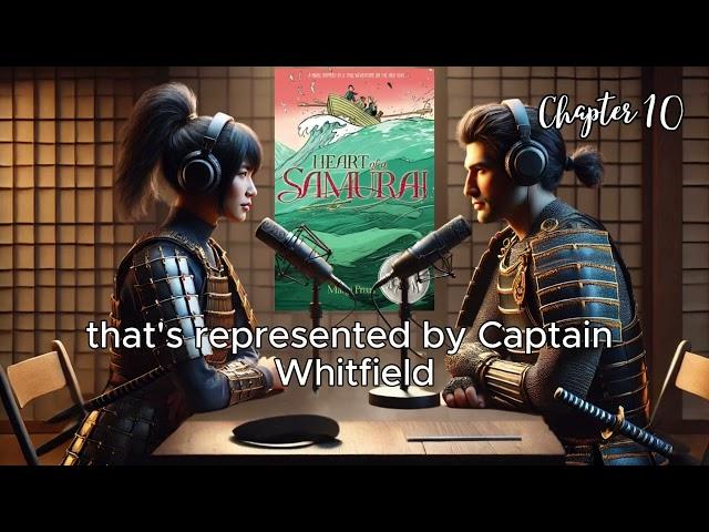 Heart of a Samurai Chapter 10 Podcast Summary, Discussion  & Analysis - Danger