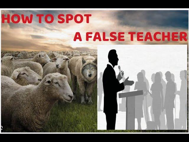 How to Identify a False Teacher