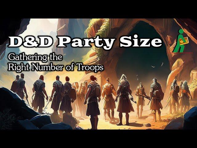 D&D Party Size | Gathering the Right Number of Troops | Wandering DMs S06 E32