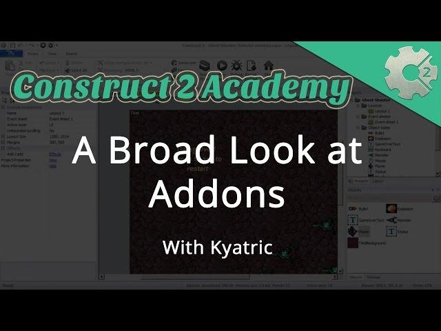 A Broad Look at Add ons in Construct 2 - with Kyatric