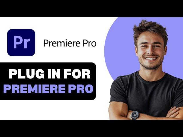 How To Install Plugin For Premiere Pro 2025