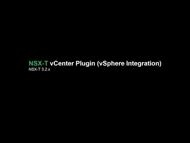 NSX-T 3.2.x vCenter Plugin (vSphere Integration)