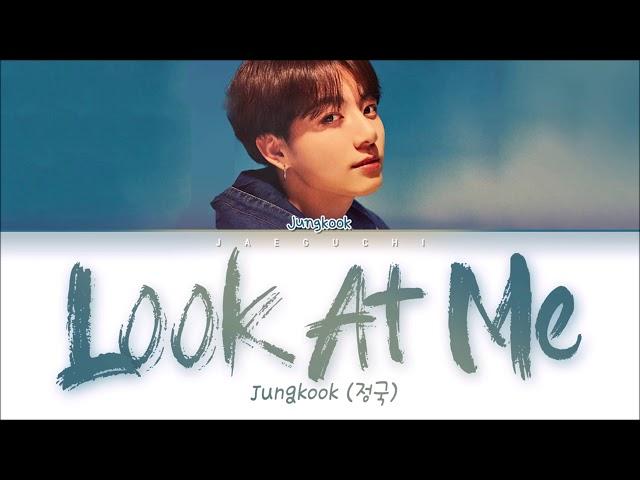 BTS Jungkook (정국) - Look at me (바라봐줘요) (Lyrics Eng/Rom/Han/가사)