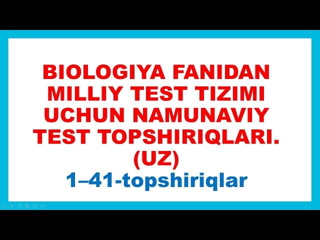 BIOLOGIYA FANIDAN MILLIY TEST TIZIMI UCHUN NAMUNAVIY TEST TOPSHIRIQLARI.  (UZ)