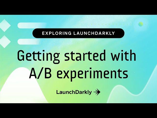 Getting started with A/B experiments