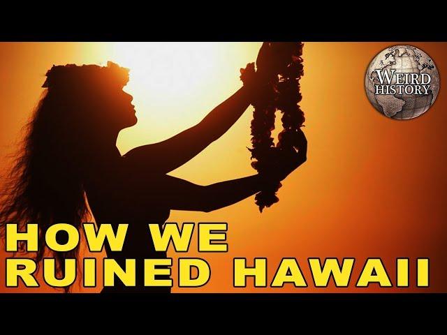 Here's How America Destroyed Hawaiian Culture