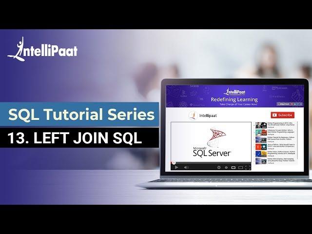 Left Join SQL | What is Left Join in SQL | SQL Left Join | Intellipaat