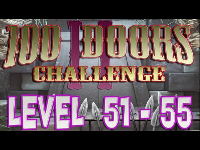 100 Doors Challenge 2 Level 51 - 55  Walkthrough 100 Дверей Вызов 2