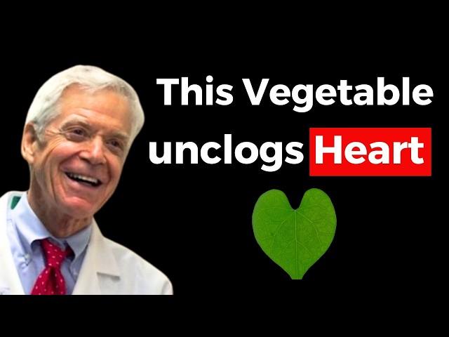 'NO MORE HEART ATTACK!' TOP 6 Vegetables to Unclog Arteries  Dr. Esselstyn