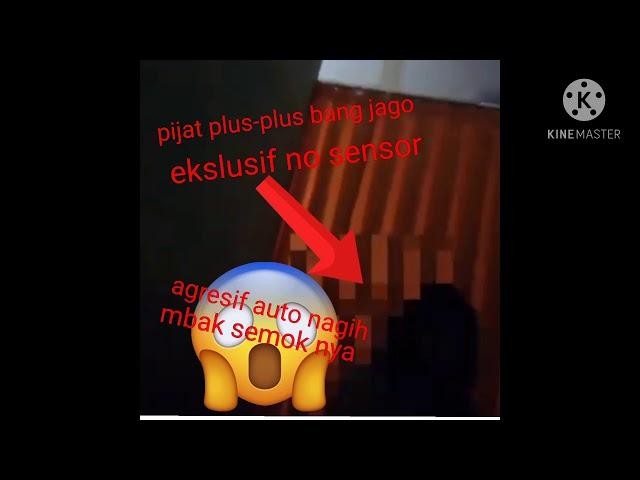 pijat plus-plus bang jago part 2  auto nagih Mbak nya