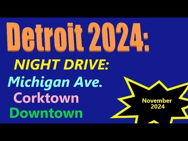 Detroit By Night: Michigan Avenue to Downtown On A Saturday Evening In November.