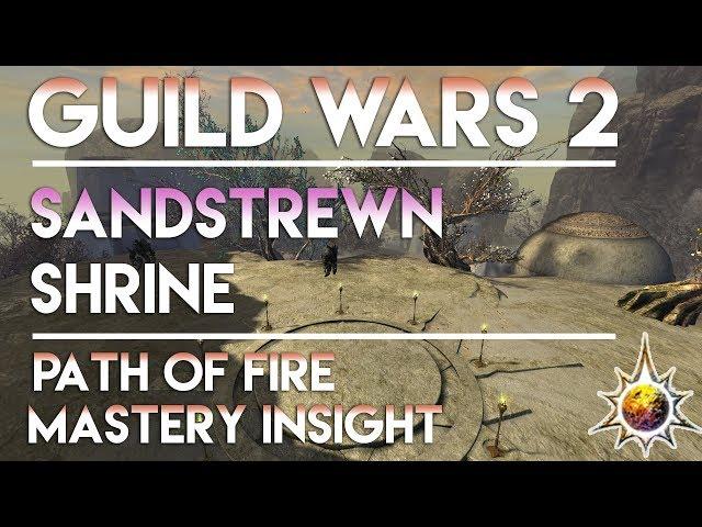 Gw2 - PoF - Sandstrewn Shrine / Honoring the Fallen Mastery Insight Guide