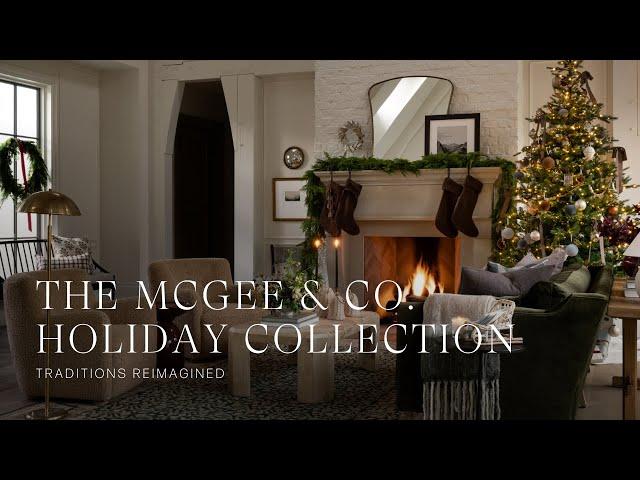 McGee & Co. Holiday Collection | Reimagine tradition with us this year. #holidayseason