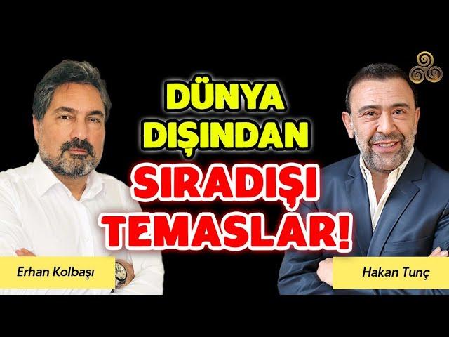 Dünya Dışı Temas Yaşadığını Nasıl Fark Edersin? | Erhan Kolbaşı