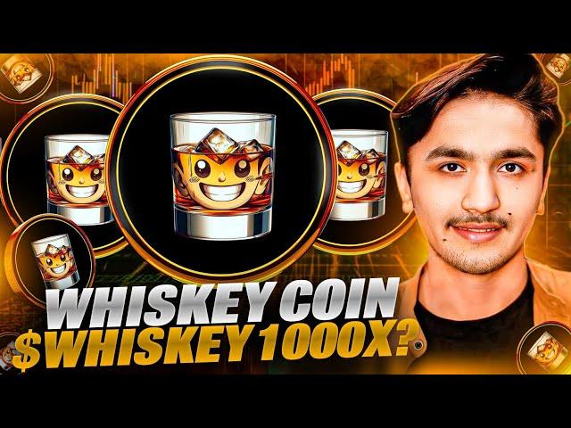 THE NEXT 1000X POTENTIAL COIN WHISKEY || THE SYMBOL OF HAPPINESS