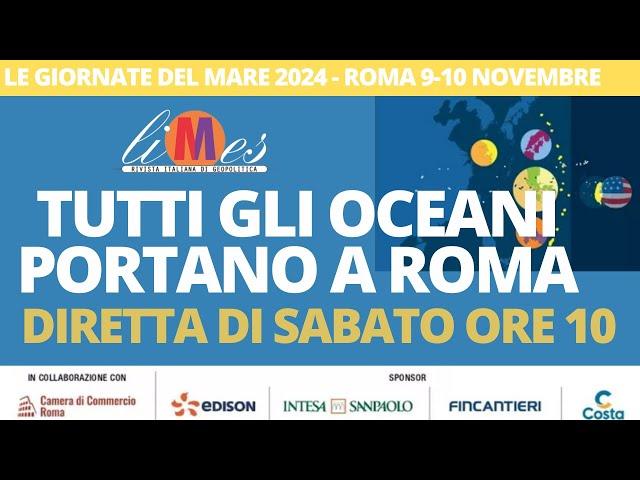 Le Giornate del Mare: Italia nell'Oceano mondo - Il Mediterraneo stretto. Diretta di sabato mattina