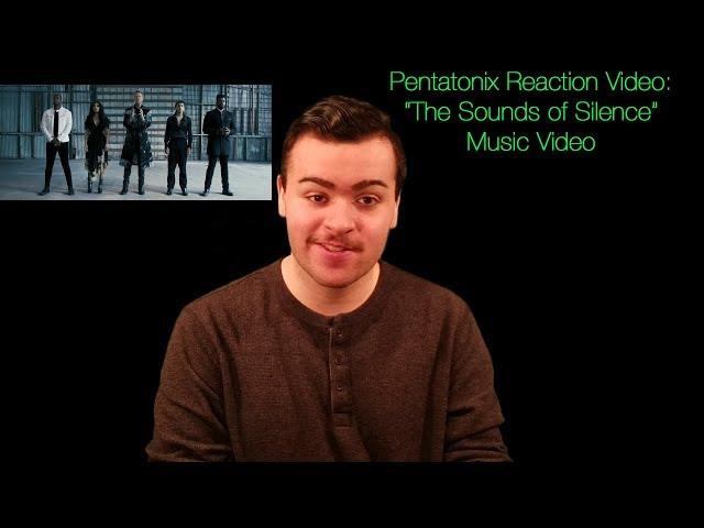 Pentatonix Reaction Video: " The Sounds of Silence" Music Video