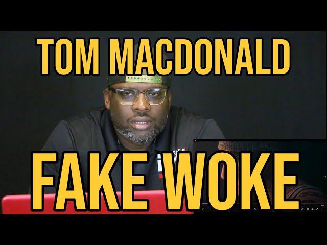 DJ Mann ReActs | Tom MacDonald | Fake Woke