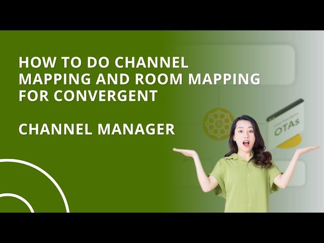 How to do Channel Mapping and Room Mapping for Convergent