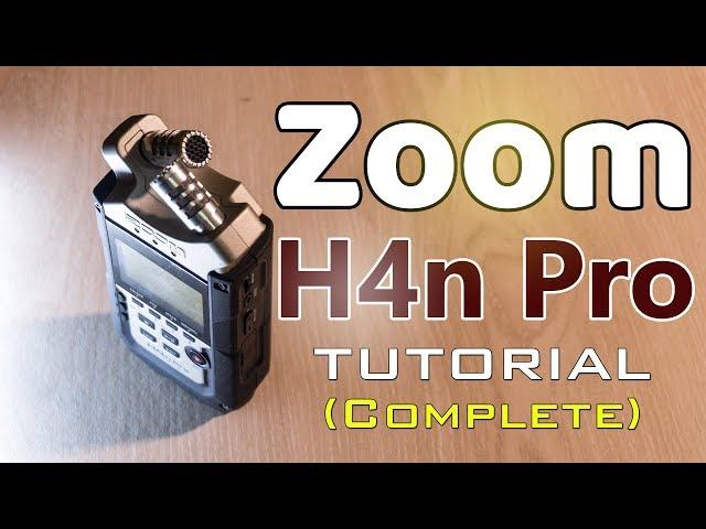 Zoom H4n Pro Complete Tutorial A-Z