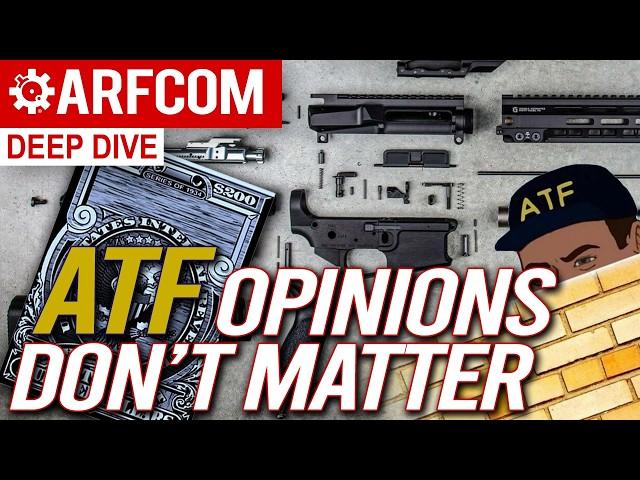 ATF Opinions Don't Matter: Top 4 Reasons You Should Ignore ATF opinions