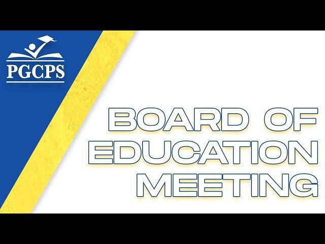 Prince George's County Public Schools Board of Education Work Session 9/12/2024