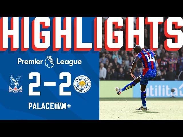 LATE DRAMA SAVES POINT  | Premier League highlights Crystal Palace 2-2 Leicester City