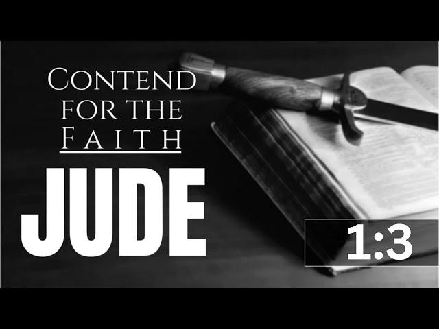 Defending the Faith (Jude 1:3)