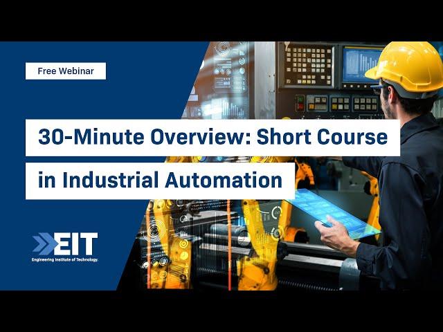 30 Minute Overview: Short Course in Industrial Automation