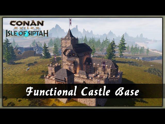 HOW TO BUILD A FUNCTIONAL CASTLES BASE [SPEED BUILD] - CONAN EXILES