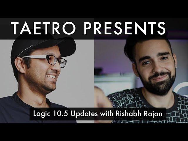 LOGIC PRO X 10.5 Walkthrough With Rishabh Rajan | TAETRO TALKS